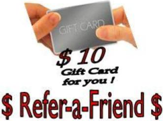 $10 Gift Card for you! Refer-a-friend